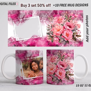 May include: Two white ceramic mugs with pink floral designs and a watercolour background. One mug has a photo frame with a picture of a woman and a child. The text "Buy 3 set 50% off +10 FREE MUG DESIGNS" is at the top of the image. The text "15 OZ 11 OZ" is at the bottom of the image. The text "Add your photos" is on the right side of the image.