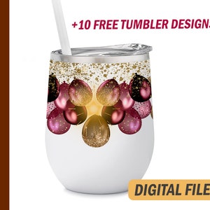 Wine tumbler wrap designs with gold, burgundy ballons, Birthday wine tumbler png file for sublimation design, 12 Oz wine tumblers template