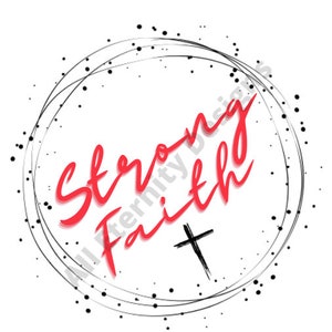 Strong Faith SVG, JPG, PNG, Pdf, Strong Faith digital image