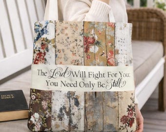 The Lord will Fight for You Christian Tote Bag for Faith and Women, Bible Verse Tote Bag, Christian Girl Gift, Church Bag, Rustic Tote Bag
