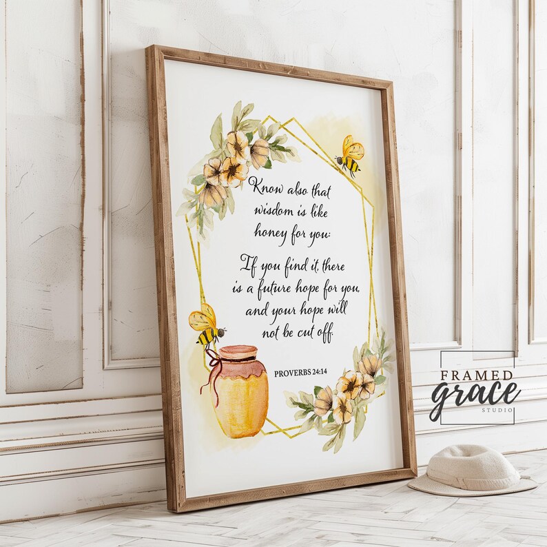 Proverbs 24:14 Wall Art, Honey Bee Scripture Print, Wisdom is Like ...
