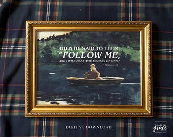 Lake Fisherman Wall Art | Christian Fisherman Printable | Follow Me and I Will Make You Fishers of Men, Matthew 4:19 (Digital Download)