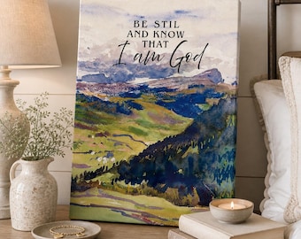 Be Still And Know That I Am God Canvas Wall Art, Psalm 46:10 Scripture, Christian Mountain Decor, Neutral Faith Wall Art, Religious Gift