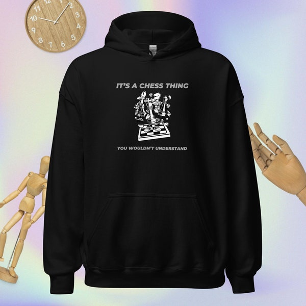 Funny Chess Figures Hoodie, "It's a Chess Thing" Quote Pullover, Queen's Gambit Inspired, Board Game Enthusiast Wear, Chess Lover Gift