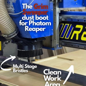 May include: A close-up of a blue and black dust boot for a Phatom Reaper. The text on the boot reads "The Grim Sweeper dust boot for Phatom Reaper." The image also shows "Multi Stage Bristles" and "Clean Work Area."