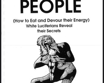 Melanin People: (How to Eat and Devour their Energy) White Luciferians Reveal their Secrets