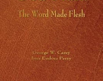 God-Man: The Word Made Flesh