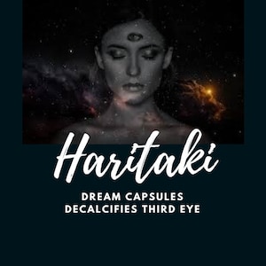 May include: A woman with a third eye open, surrounded by a galaxy of stars. The text "Haritaki DREAM CAPSULES DECALCIFIES THIRD EYE" is below the image.
