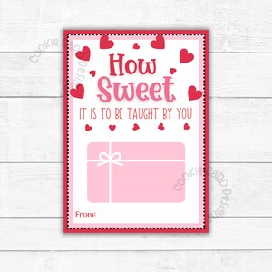 How Sweet it is To Be Taught by You Valentinstag Geschenkkartenhalter - 12,7 x 17,8 cm große druckbare Valentinstagskarte, Lehrergeschenkkarte