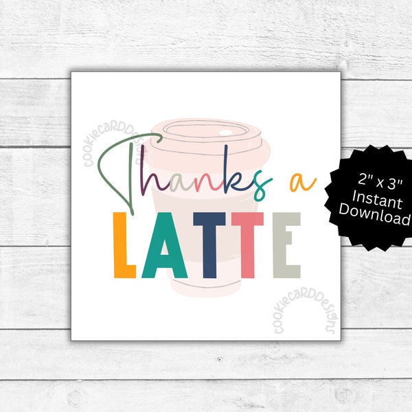 THANKS A LATTE  Gift Tags - Square 2" & 2.5" Tags - Fall Season Gift Packaging Tag/Card - Printable Download - Teacher, Coffee, Holiday Tags