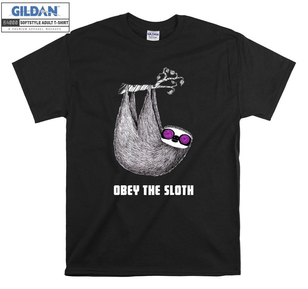Obey the Sloth T Shirt Funny Lazy Art 