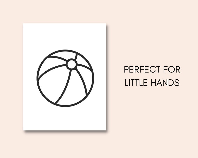May include: Black and white line drawing of a beach ball. The text "PERFECT FOR LITTLE HANDS" is below the image.
