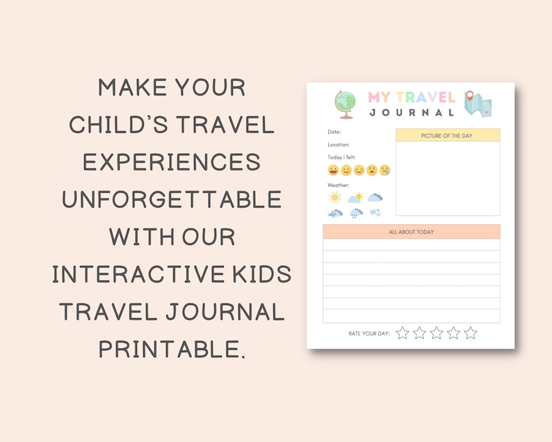 May include: Printable travel journal for kids with a colourful design. It includes sections for date, location, how they felt, weather, a picture of the day, a space to write about their day, and a rating system.