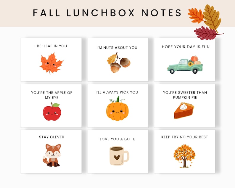 May include: Nine white cards with fall-themed illustrations and text. The cards feature images of a maple leaf, acorns, a truck with pumpkins, an apple, a pumpkin, pumpkin pie, a fox, a coffee mug, and a tree. Text includes phrases like "I be-leaf in you" and "I love you a latte."