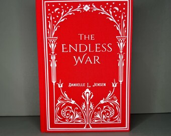 The Endless War Hardcover Rebind | Book Four by Danielle L. Jensen