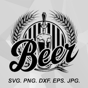 May include: A black and white graphic design featuring the word Beer in a bold script font. The design includes a central beer glass with a tap handle, surrounded by wheat stalks and a circular striped background. Text below reads SVG. PNG. DXF. EPS. JPG.