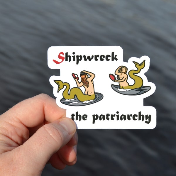 Shipwreck the Patriarchy Medieval Art Sticker