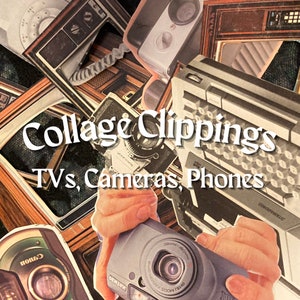 Può includere: Un collage di elettronica vintage, tra cui una macchina fotografica, un telefono, una macchina da scrivere e un televisore. Il collage è intitolato "Collage Clippings: TVs, Cameras, Phones".