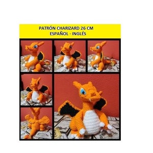 May include: A crochet pattern for a 26 cm Charizard, a popular Pokemon character. The pattern is available in both Spanish and English. The image shows a completed Charizard plush toy in orange and white.