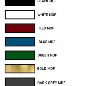 May include: A chart showing eight different colors of MDF wood. The colors are black, white, red, blue, green, gold, dark grey, and light grey. Each color is labeled with the color name and "MDF".