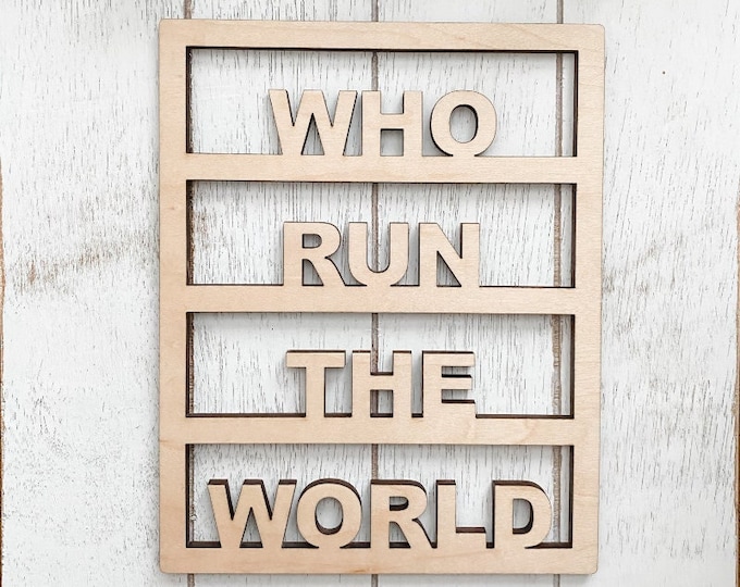 Minimalist Who Run the World Sign | Nursery Decor Sign | Kids Room Decor | Minimalist Nursery Sign | Wood Wall Decor