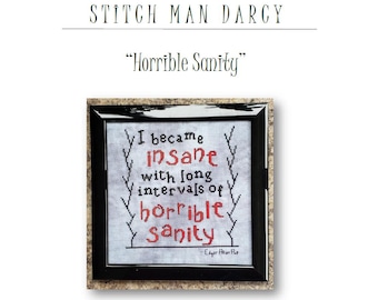 Horrible Sanity (quickie) - Cross Stitch Pattern / Poe Cross Stitch / Digital Download (PDF)