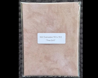 32 Count EVENWEAVE 19.5x13.5 Hand Dyed - &quot;True Grit&quot; - Evenweave Cloth, Cross Stitch Fabric, Hand Dyed, Taupe, Brown