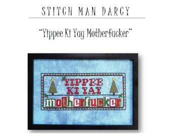 Yippee Ki Yay - Cross Stitch Pattern / Christmas Cross Stitch Pattern / Digital Download (PDF)
