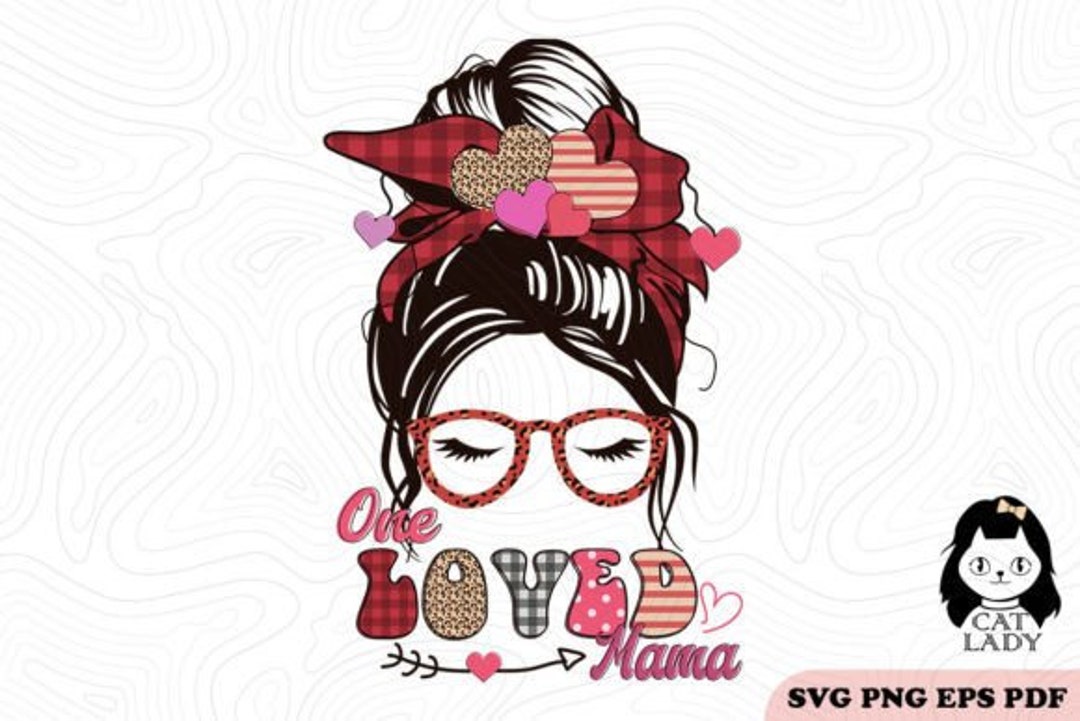 One Loved Mama Sublimation Design SVG PNG EPS Pdf - Etsy