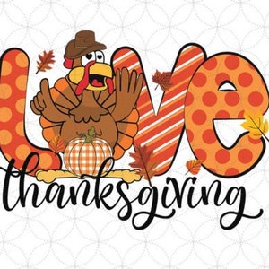 May include: A Thanksgiving-themed design featuring the word "LOVE" in orange and white polka dots and stripes, with a cartoon turkey holding a pumpkin in the center. The text "thanksgiving" is written in black cursive below the word "LOVE".