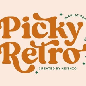 May include: Picky Retro, a display serif typeface, in orange with green stars. Designed by Nasiruzaman, published by Keithzo.