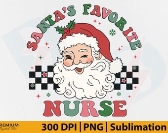 Christmas Nurse PNG Santa's Favorite - Instant Download