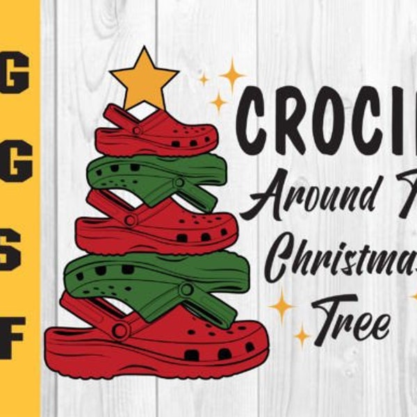 Crocin' Around the Christmas Tree - Instant Download SVG PNG EPS Dxf