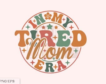 En mi mamá cansada Era Diseño Sublimación divertida PNG SVG EPS