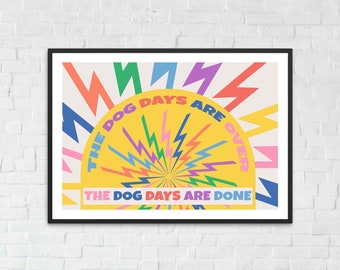 Dog Days Are Over Print | Indie Music Lyrics Wall Art | Alternative Gig Poster | Typography Music Print | Various Sizes