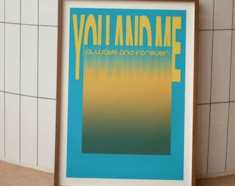 You and Me Always and Forever Print | Wannadies Inspired Wall Art | Indie Music Poster | 90s Décor | Love Typography Print | Various Sizes