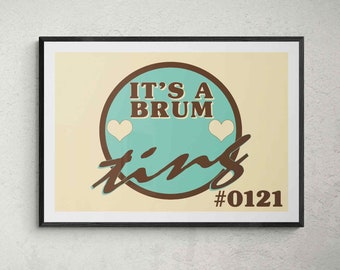 Stampa "It's a Brum Ting" / Decorazione murale con slang di Birmingham / Regalo per Brummie / Poster con dialetto britannico / Decorazione per la casa nelle Midlands / Varie dimensioni