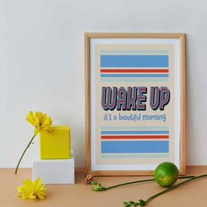 Wake Up It&#39;s a Beautiful Morning Print | Motivational Wall Art | Music Lyrics | Indie Rock | Concert Gig Poster | 90s | A6 A5 A4 A3 A2 A1