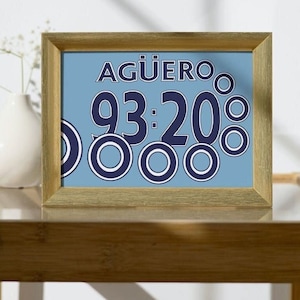 Aguero - 93:20 Print - Football Wall Art - A6 A5 A4 A3 A2 A1 - Manchester City Art | Man City | Sergio Aguero | Sky Blues | Citizens