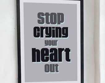 Stop Crying Your Heart Out Print I Oasis | 1990s | Britpop | A6 A5 A4 A3 A2 A1 | Home Décor | Music Lyric | Manchester | 90s | Indie |