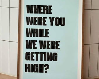 Where Were You While We Were Getting High Print I Oasis | Champagne Supernova | 1990s Britpop | A6 A5 A4 A3 A2 A1 | Home Décor | Music Lyric