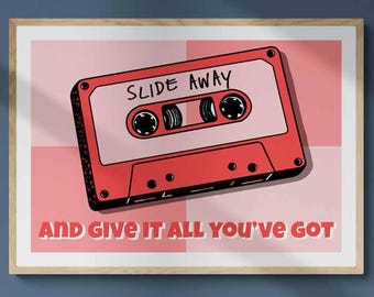 Slide Away Print I Oasis | 1990s | Britpop | A6 A5 A4 A3 A2 A1 | Home Décor | Music Lyric | Manchester 90s | Indie | Give It All You've Got