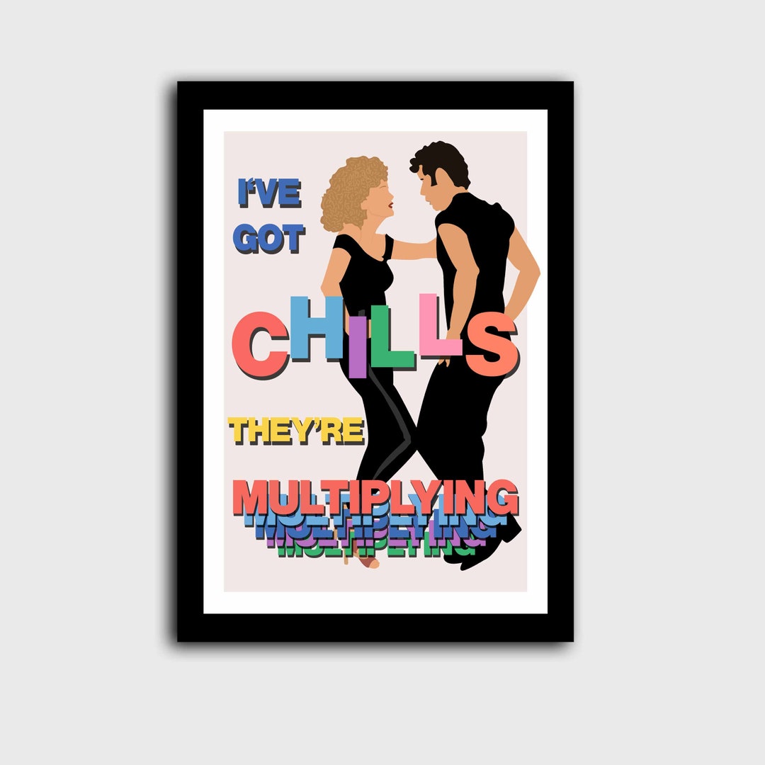 I've Got Chills They're Multiplying Print Grease Etsy