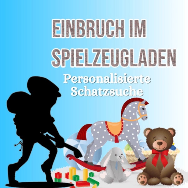 Personalisierte Schatzsuche - Einbruch im Spielzeugladen - Kindergeburtstag - Spiel - Schnitzeljagd - Partyspiel - Polizei - Detektiv