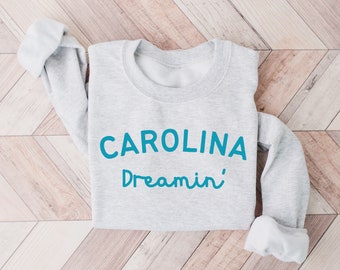Sudadera Carolina Dreamin': regalo de Carolina del Norte o del Sur