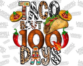 Taco Bout 100 Days Png, PNG Files For Sublimation, 100th Day Of School, Teacher Png, Teacher, School, Taco Png, Student Png, Hand Drawn Png