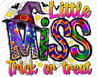 Little Miss Trick Or Treat Png,Halloween PNG Design, Halloween Design, Pumpkin Png, Brushstrokes Png, Sublimation Designs Downloads