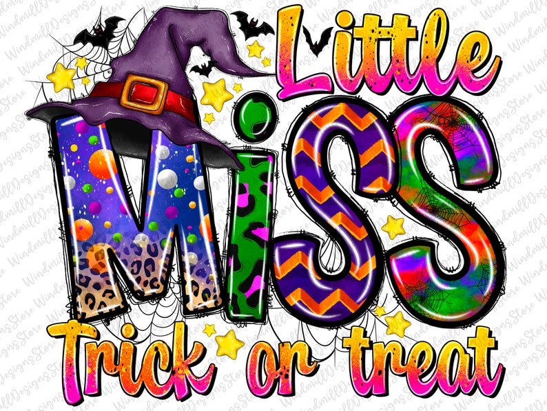 May include: A colorful Halloween-themed graphic with the words "Little Miss Trick or Treat." The design features a witch's hat, bats, stars, and spiderwebs. The letters are decorated with patterns and colors, including leopard print and chevron.