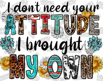 Nie potrzebuję twojego nastawienia, przyniosłem własny projekt sublimacji png do pobrania, projekt zachodni png, zachodni png, pobierz projekty sublimacji