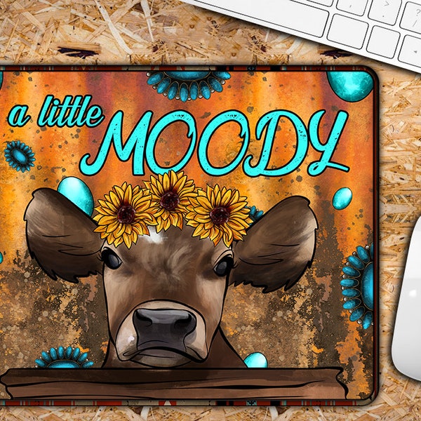 A Little Moody Mouse Pad Sublimation Design, Western Mouse Pad PNG, Western Mouse Pad Png Downloads,A Little Moody Png,Mouse Pad Png,Cow Png